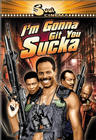 I`m Gonna Git You Sucka